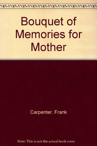 Imagen de archivo de Bouquet Memories Mother a la venta por ThriftBooks-Atlanta