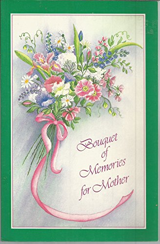 Imagen de archivo de Bouquet Memories Mother a la venta por ThriftBooks-Atlanta