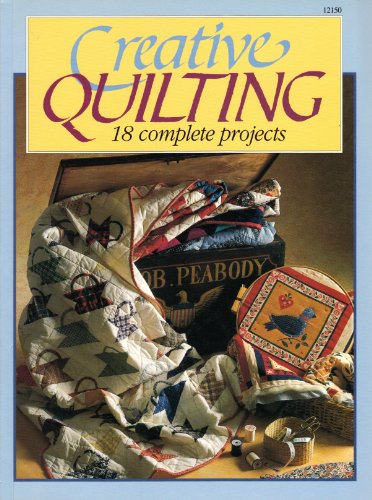 Creative Quilting 18 complete projects