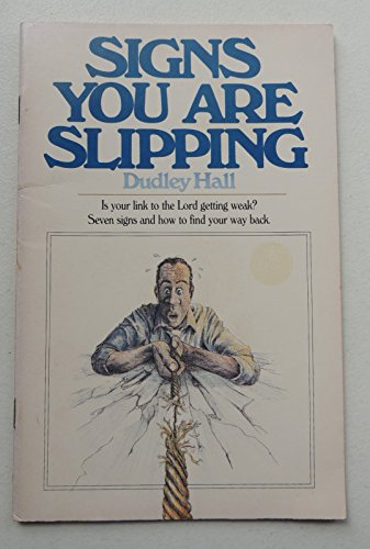 Signs you are slipping (9780937778128) by Hall, Dudley