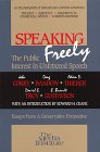 9780937790519: Speaking Freely: The Public Interest in Unfettered Speech