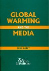 Global warming and the media (9780937790571) by Corry, John