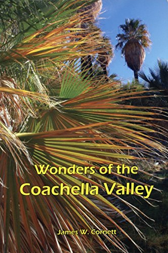 Stock image for Wonders of the Coachella Valley **SIGNED** for sale by ThriftBooks-Dallas