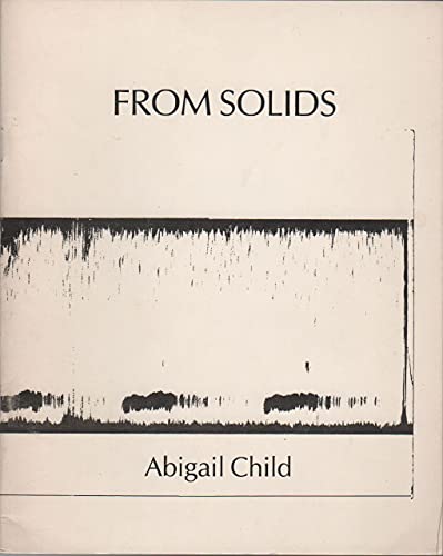 From Solids (9780937804124) by Child, Abigail