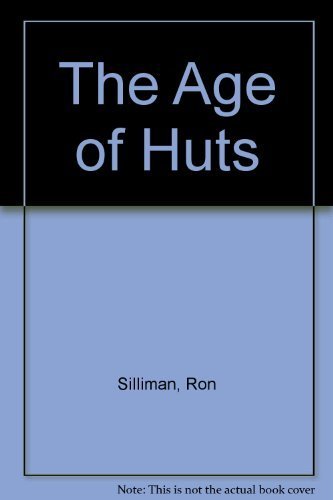 Stock image for The Age of Huts for sale by Pistil Books Online, IOBA