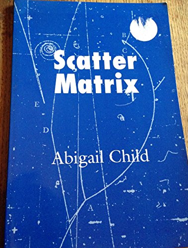 Scatter Matrix (9780937804636) by Child, Abigail
