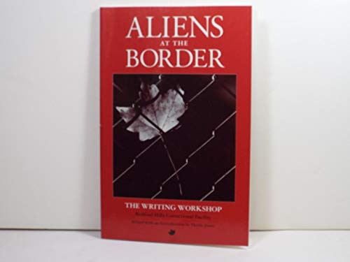 9780937804667: Aliens at the Border: the Writing Workshop, Bedford Hills Correctional Facility
