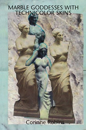 Beispielbild fr Marble Goddesses with Technicolor Skins zum Verkauf von Bookmans