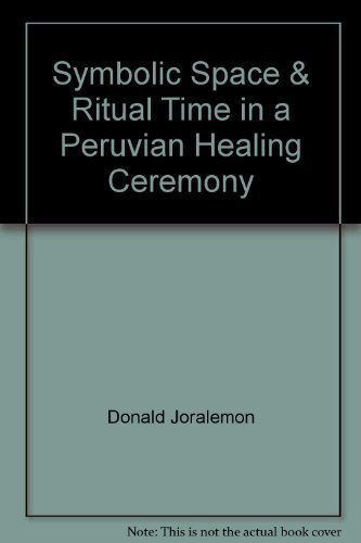 Stock image for Symbolic space & ritual time in a Peruvian healing ceremony (Ethnic technology notes) for sale by HPB-Diamond