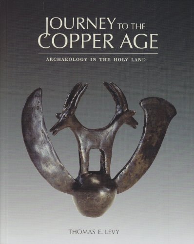 Stock image for Journey to the Copper Age: Archaeology in the Holy Land for sale by Books Unplugged