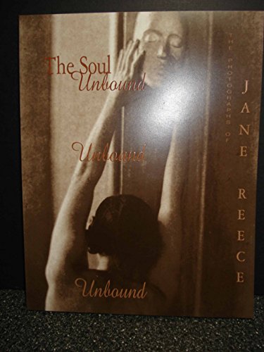 Stock image for The soul unbound: The photographs of Jane Reece for sale by Books From California