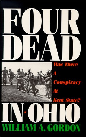 Beispielbild fr Four Dead in Ohio : Was There a Conspiracy at Kent State? zum Verkauf von Better World Books