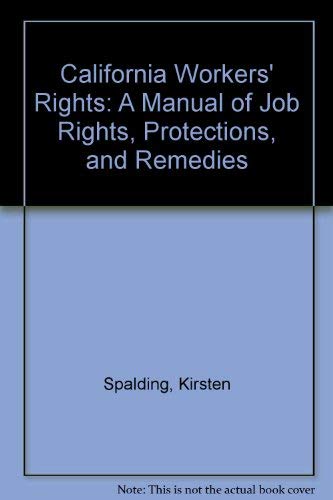 9780937817094: California Workers' Rights: A Manual of Job Rights, Protections, and Remedies