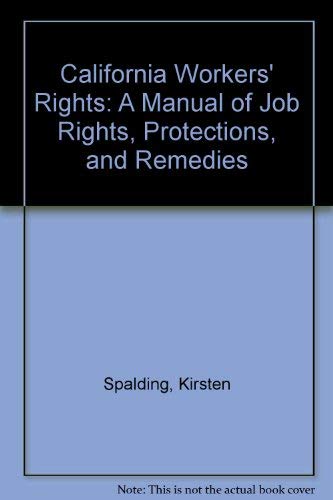 Imagen de archivo de California Workers' Rights: A Manual of Job Rights, Protections, and Remedies a la venta por HPB-Red