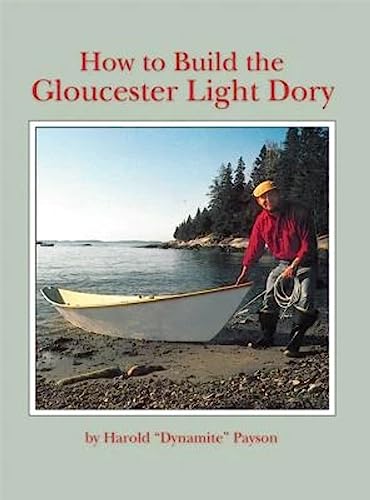 9780937822043: How to Build the Gloucester Light Dory: A Classic in Plywood