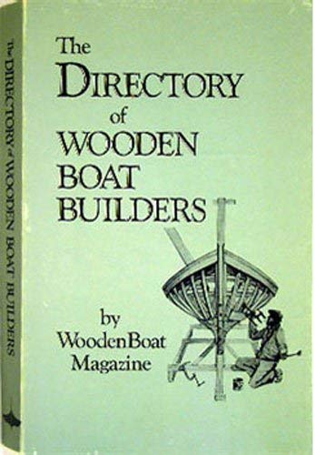 Imagen de archivo de Directory of Wooden Boat Builders: A Guide to the Building and Repair Shops in North America a la venta por Wonder Book