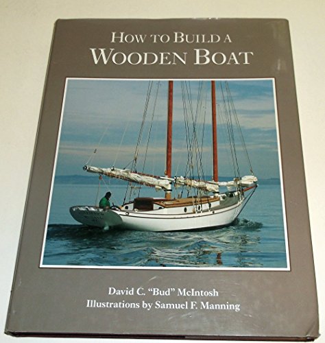 Beispielbild fr How to Build a Wooden Boat zum Verkauf von Zoom Books Company