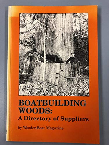 Imagen de archivo de Boatbuilding Woods: A Directory of Suppliers a la venta por HPB-Diamond