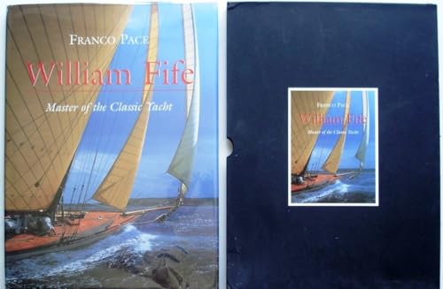 9780937822494: William Fife: Master of the Classic Yacht