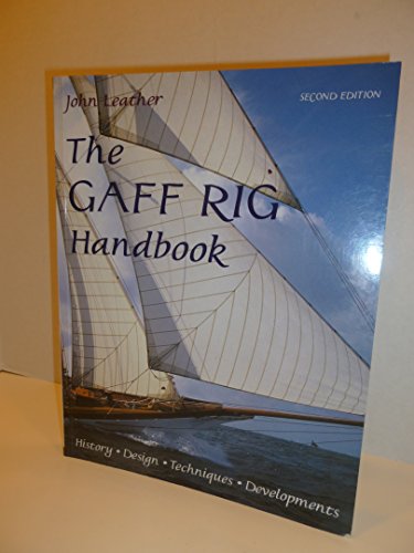 Beispielbild fr The Gaff Rig Handbook: History, Design, Techniques, Developments zum Verkauf von Ergodebooks