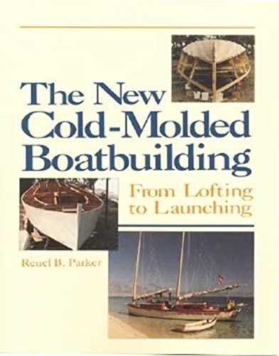 Stock image for The New Cold-Molded Boatbuilding : From Lofting to Launching for sale by Better World Books