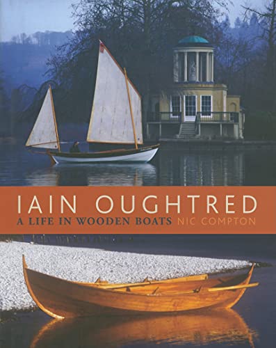 9780937822999: Iain Oughtred: A Life in Wooden Boats