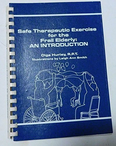 Stock image for Safe Therapeutic Exercise for the Frail Elderly : An Introduction for sale by Simply Read Books