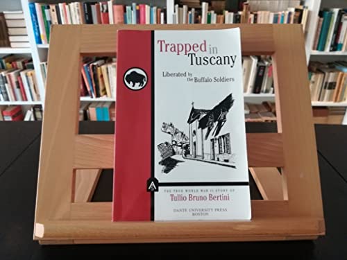 Beispielbild fr Trapped in Tuscany : Liberated by the Buffalo Soldiers zum Verkauf von Better World Books