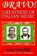 9780937832493: Bravo!: Greatness of Italian Music