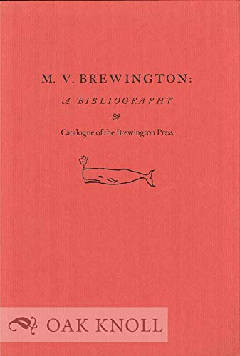 Stock image for M. V. Brewington A Bibliography & Catalogue of the Brewington Press for sale by Isaiah Thomas Books & Prints, Inc.