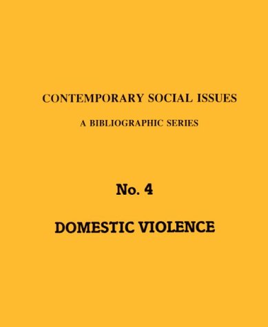 9780937855072: Domestic Violence: Spouse Abuse-Marital Rape (Contemporary Social Issues: a Bibliographic Series)