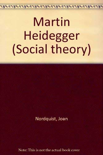 Martin Heidegger: A Bibliography. Social Theory: A Bibliographic Series. No. 17.