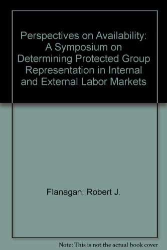 Beispielbild fr Perspectives on Availability: A Symposium on Determining Protected Group Representation in Internal and External Labor Markets zum Verkauf von dsmbooks