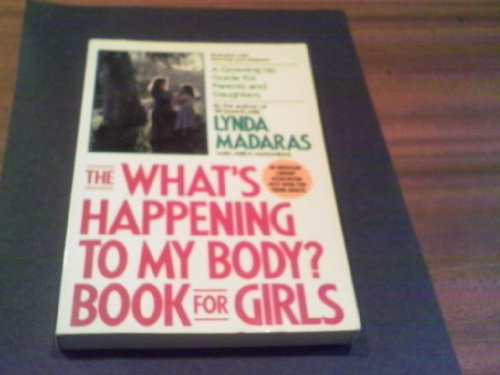 Beispielbild fr What's Happening to My Body?: A Growing Up Guide for Mothers and Daughters zum Verkauf von Wonder Book