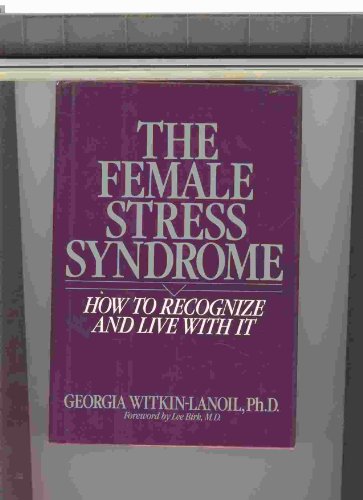 Beispielbild fr The Female Stress Syndrome: How To Recognize and Live With It zum Verkauf von Wonder Book