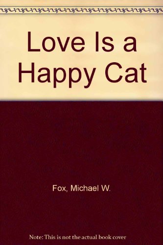 Beispielbild fr Love Is a Happy Cat zum Verkauf von Wonder Book