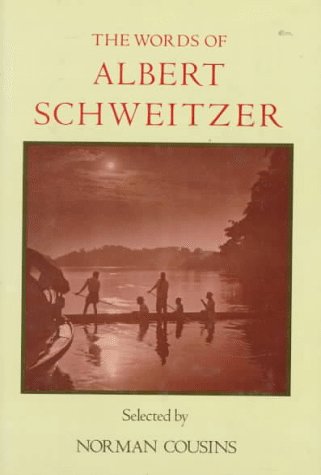 9780937858417: The Words of Albert Schweitzer: Selected by Norman Cousins