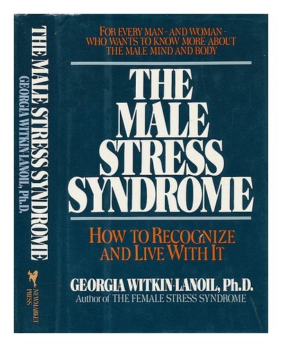 Beispielbild fr The Male Stress Syndrome: How to Recognize It and Live With It zum Verkauf von Wonder Book