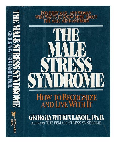 9780937858592: The Male Stress Syndrome: How to Recognize and Live With It