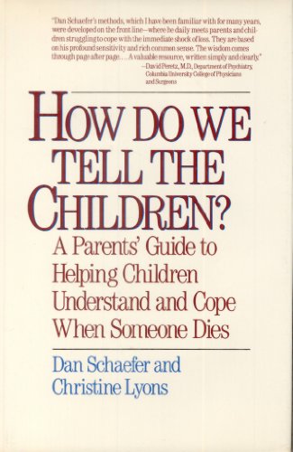 Stock image for how do we tell the children? a parents' guide to helping children understand and cope when someone dies for sale by ThriftBooks-Atlanta