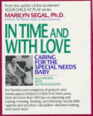 Imagen de archivo de In Time and With Love: Caring for the Special Needs Baby a la venta por Aaron Books