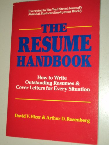 Stock image for The Resume Handbook: How to Write Outstanding Resumes and Cover Letters for Every Situation for sale by MVE Inc