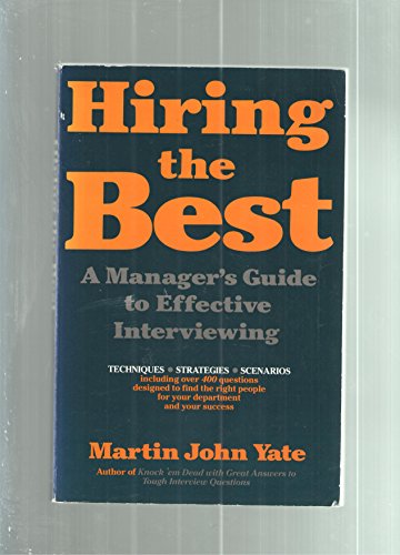 Imagen de archivo de Hiring the Best: A Manager's Guide to Effective Interviewing a la venta por Wonder Book