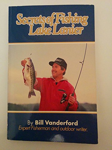 Stock image for Secrets of Fishing Lake Lanier for sale by Front Cover Books