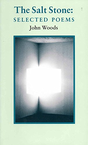 The Salt Stone: Selected Poems (9780937872192) by Woods, John