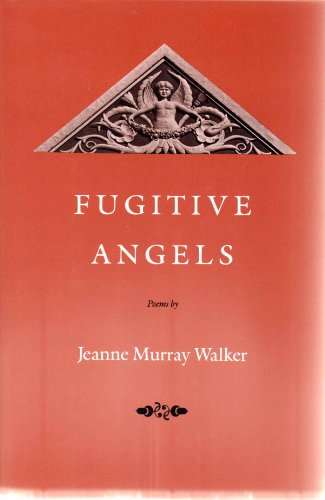 Imagen de archivo de Fugitive Angels: Poems a la venta por Maxwell Books