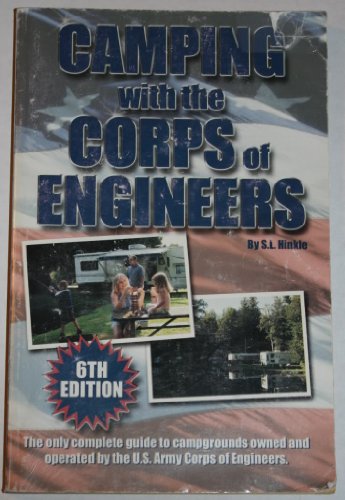 Stock image for Camping with the Corps of Engineers (6th Ed): The Only Complete Guide to Campgrounds Owned and Operated by the U.S. Army Corps of Engineers for sale by ThriftBooks-Dallas