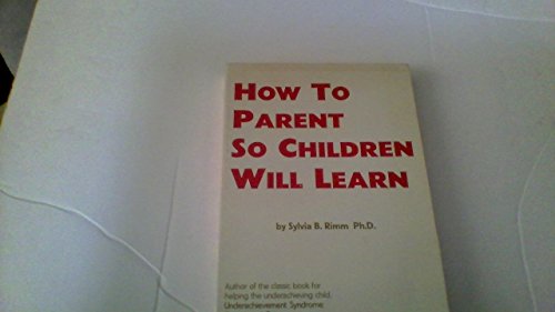Stock image for How to Parent So Children Will Learn for sale by BookHolders