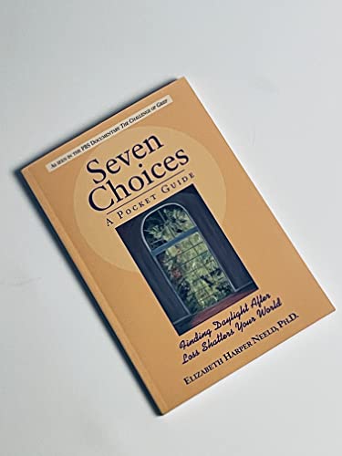 Stock image for Seven Choices: A Pocket Guide: Finding Daylight After Loss Shatters Your World for sale by Gulf Coast Books