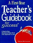 Stock image for A First-Year Teacher's Guidebook for Success: A Step-By-Step Educational Recipe Book from September to June for sale by SecondSale